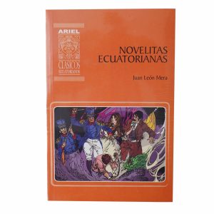 Novelitas Ecuatorianas Juan León Mera ARIEL
